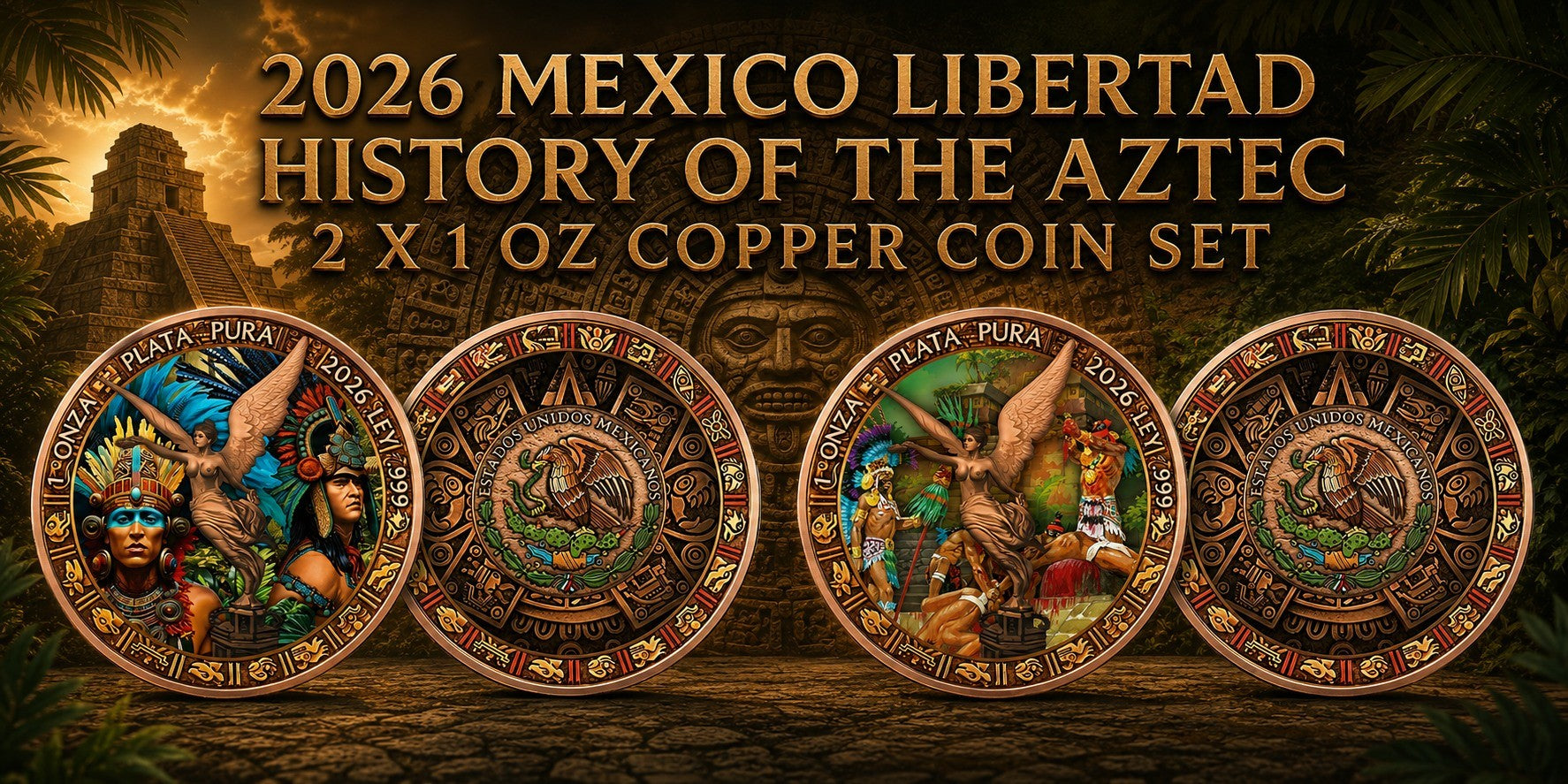 2026 Mexico Libertad History of the Aztec 2 x 1 oz Copper Round Set